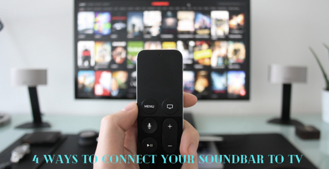 4 Ways to connect your soundbar to TV