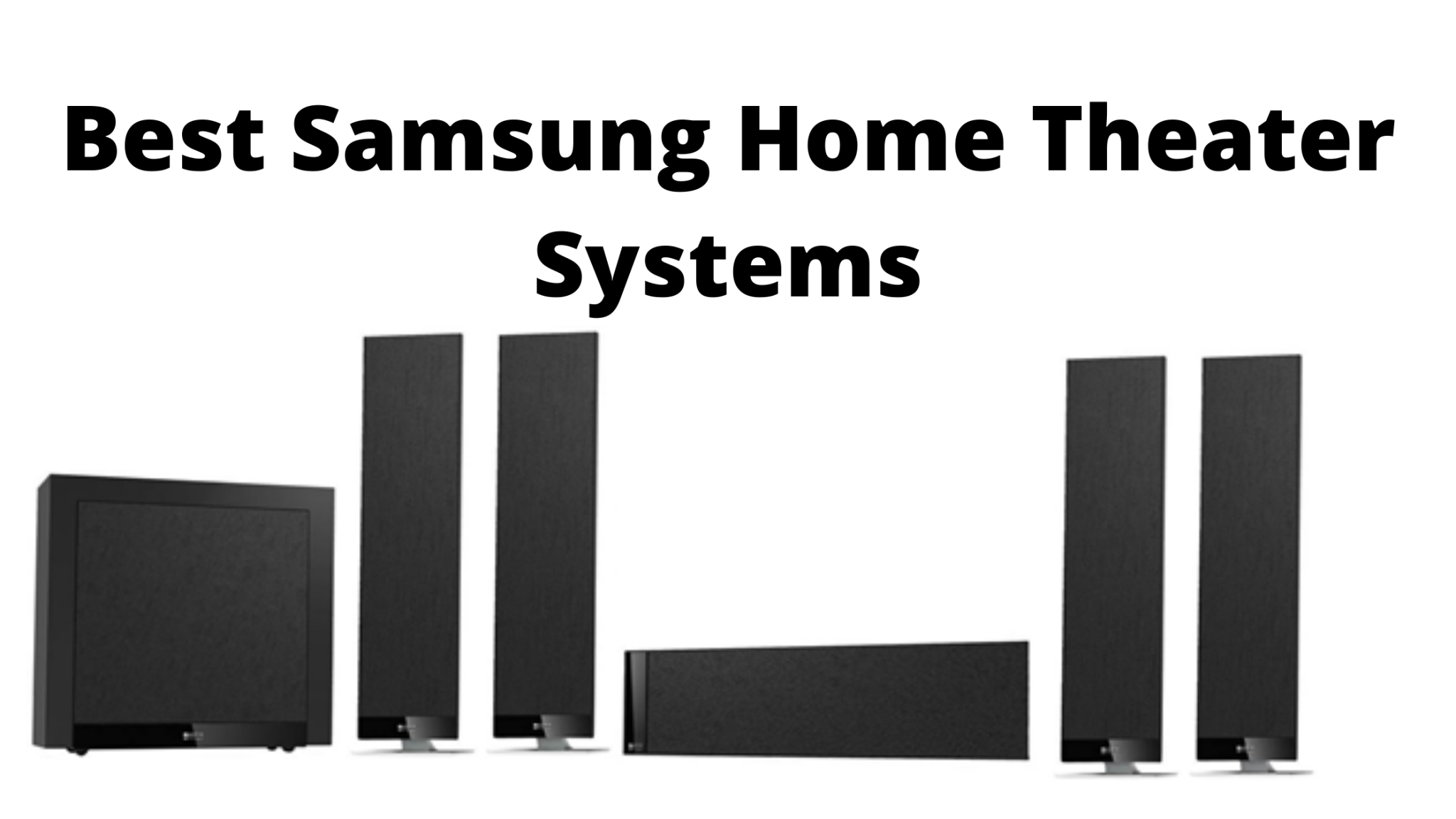 best-samsung-home-theater-system-for-2023-september-27-2023