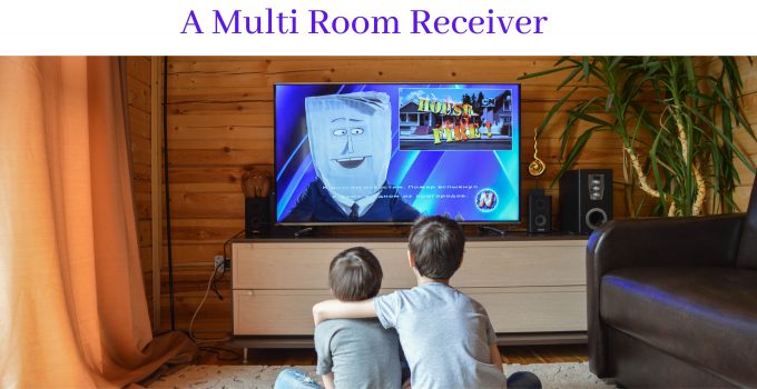 A Multi Room Receiver